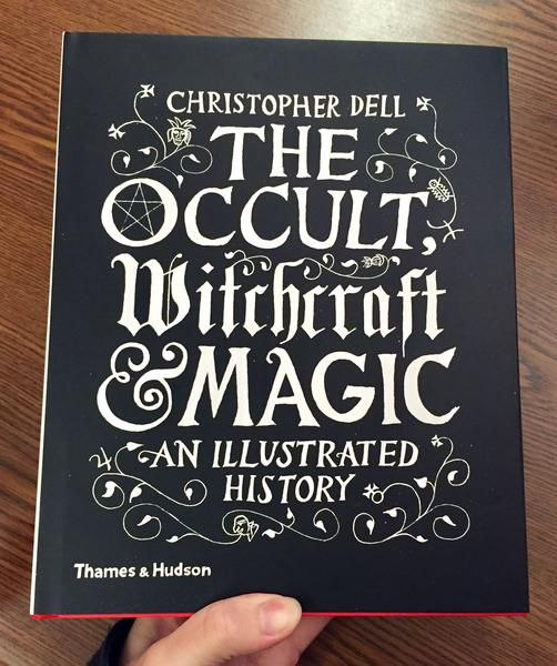 The Occult, Witchcraft, & Magic - An Illustrated History